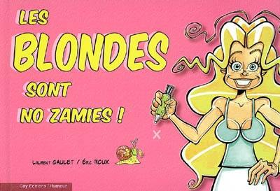 Les blondes sont no zamies !