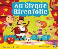 Au cirque Rirenfolie