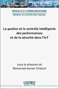 La gestion et le contrôle intelligents des performances et de la sécurité dans l'IoT