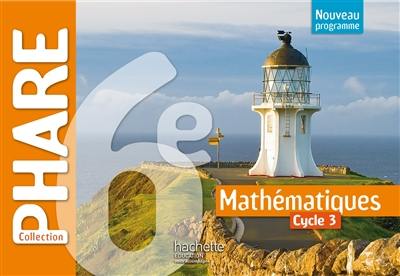 Mathématiques, 6e, cycle 3 : nouveau programme