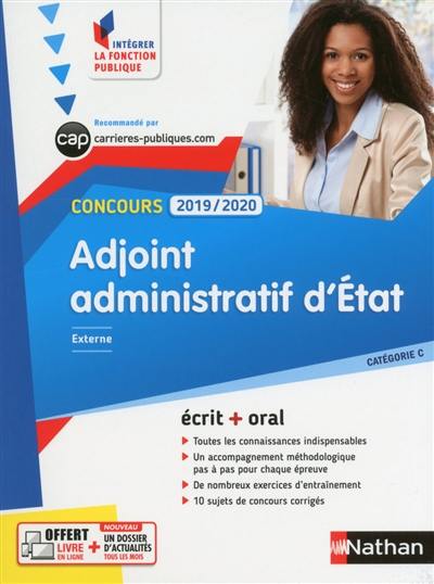 Adjoint administratif d'Etat : concours 2019-2020, externe, catégorie C : écrit + oral