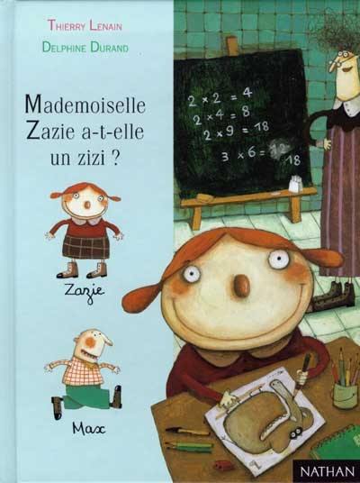 Mademoiselle Zazie a-t-elle un zizi ?