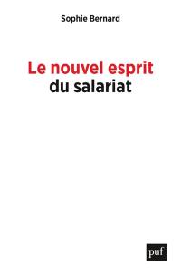 Le nouvel esprit du salariat : rémunérations, autonomie, inégalités