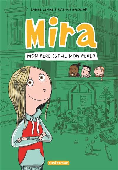 Mira. Vol. 3. Mon père est-il mon père ?