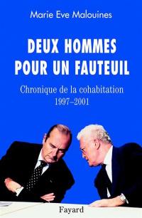 Deux hommes pour un fauteuil : chroniques de la cohabitation, 1997-2001