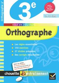 Orthographe 3e, 14-15 ans