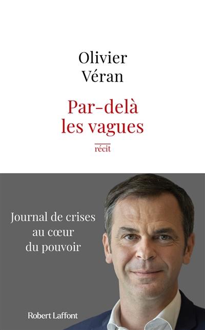 Par-delà les vagues : journal de crises au coeur du pouvoir