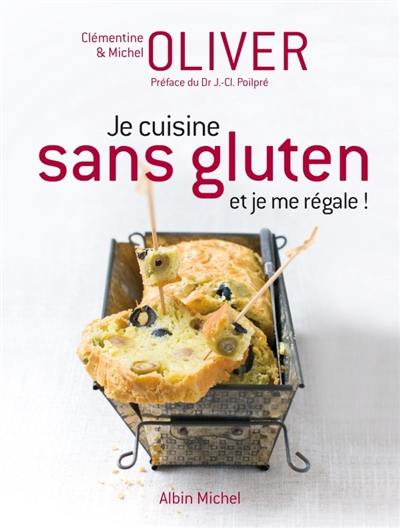 Je cuisine sans gluten et je me régale !