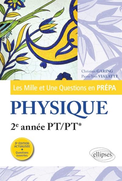 Les mille et une questions en prépa : physique, 2e année PT-PT*