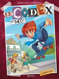 Le codex de Théo !. Vol. 2. Barbe noire