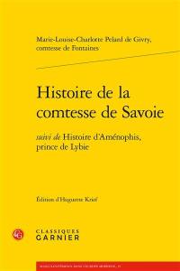 Histoire de la comtesse de Savoie. Histoire d'Aménophis, prince de Libye