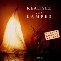 Réalisez vos lampes