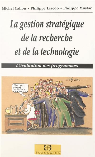 La gestion stratégique de la recherche et de la technologie : l'évaluation des programmes