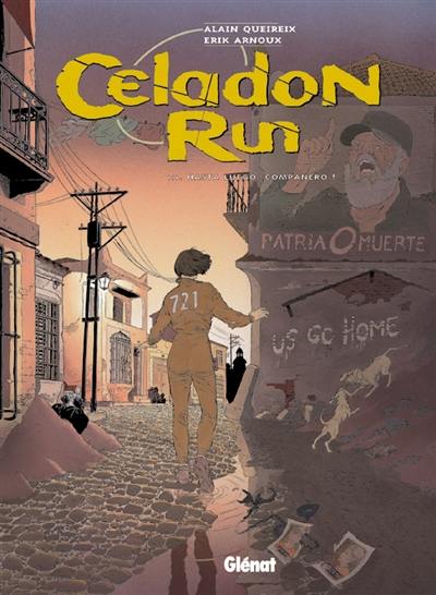 Celadon run. Vol. 3. Hasta luego, companero !