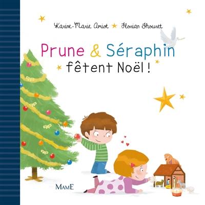 Prune & Séraphin. Prune et Séraphin fêtent Noël !