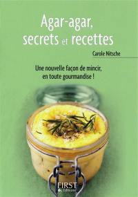 Agar-agar, secrets et recettes : une nouvelle façon de mincir, en toute gourmandise !