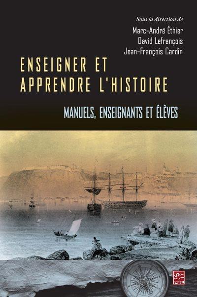 Enseigner et apprendre l'histoire : manuels, enseignants et élèves