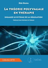 La théorie polyvagale en thérapie : engager le rythme de la régulation