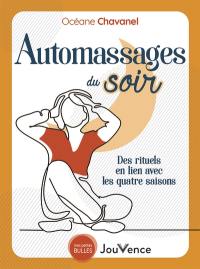 Automassages du soir : des rituels en lien avec les quatre saisons