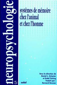 Systèmes de mémoire chez l'animal et chez l'homme