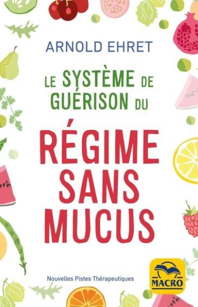 Le système de guérison du régime sans mucus