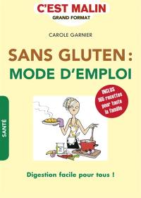 Sans gluten : mode d'emploi : digestion facile pour tous !