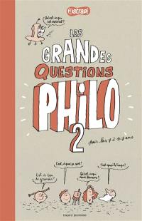 Pense pas bête. Vol. 2. Les grandes questions philo pour les 7 à 107 ans