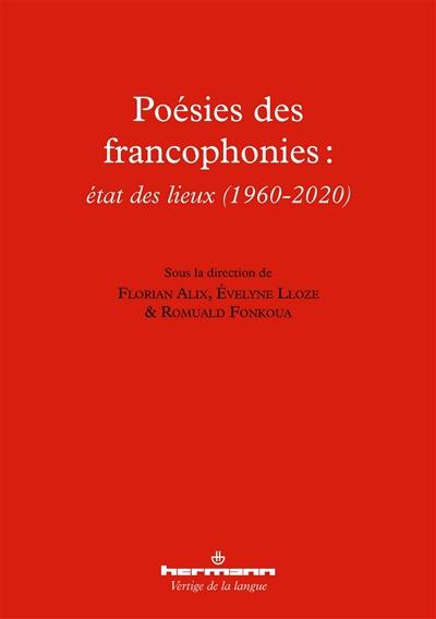 Poésies des francophonies : état des lieux (1960-2020)