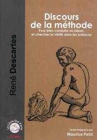 Discours de la méthode : pour bien conduire sa raison et chercher la vérité dans les sciences