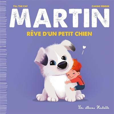 Martin. Vol. 13. Martin rêve d'un petit chien