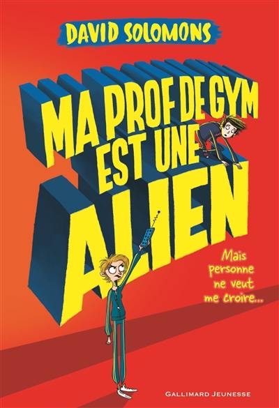 Ma prof de gym est une alien : mais personne ne veut me croire...