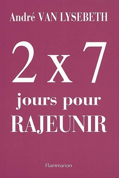 2 x 7 jours pour rajeunir