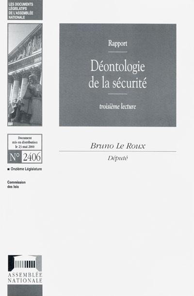 Déontologie de la sécurité : rapport, troisième lecture