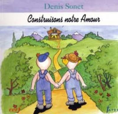 Construisons notre amour