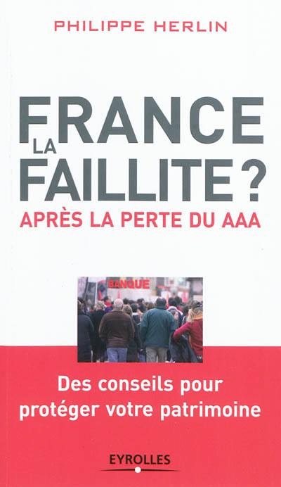 France, la faillite ? : après la perte du AAA