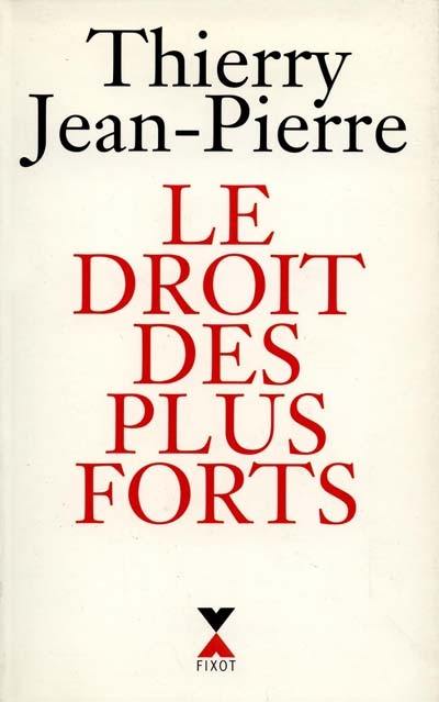 Le droit des plus forts