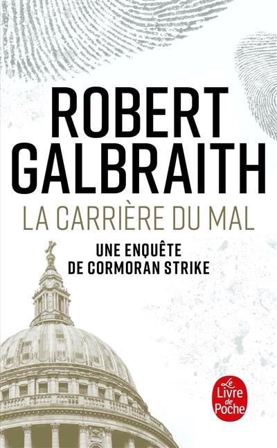 Une enquête de Cormoran Strike. La carrière du mal