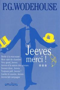 Jeeves. Vol. 3. Jeeves merci !