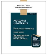 Procédures européennes : devant la CJUE (CJ et tribunal), devant la CEDH