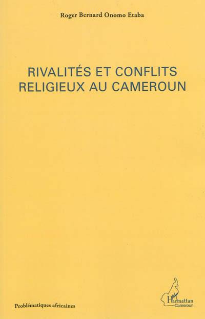 Rivalités et conflits religieux au Cameroun