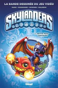 Skylanders. Vol. 1. Petits mais costauds