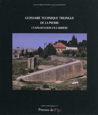 Glossaire technique trilingue de la pierre : l'exploitation en carrière