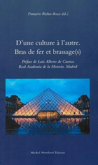 D'une culture à l'autre : bras de fer et brassage(s)