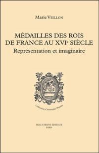 Médailles des rois de France au XVIe siècle : représentation et imaginaire