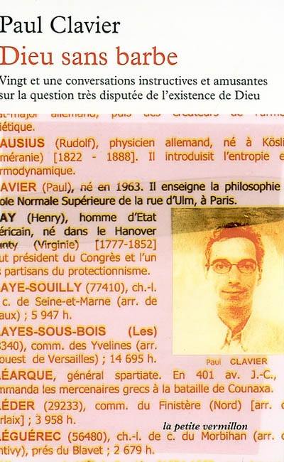 Dieu sans barbe : vingt et une conversations instructives et amusantes sur la question très disputée de l'existence de Dieu