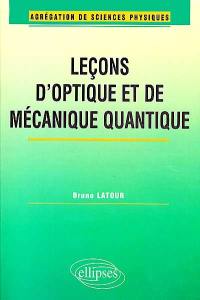 Leçons d'optique et de mécanique quantique