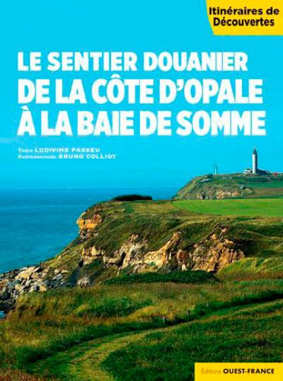 Le sentier douanier de la Côte d'Opale à la baie de Somme