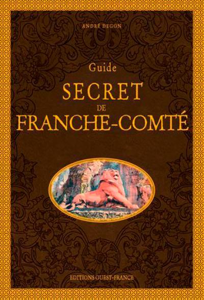 Guide secret de Franche-Comté