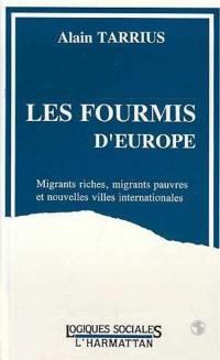 Les Fourmis d'Europe : migrants riches, migrants pauvres et nouvelles villes internationales