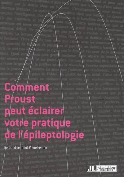 Comment Proust peut influencer votre pratique de l'épileptologie